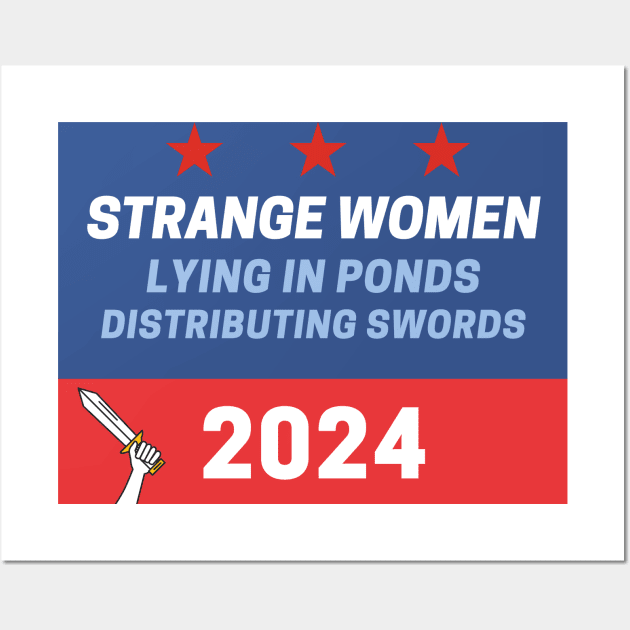 Vote Strange Women 2024 Wall Art by DebtChronic